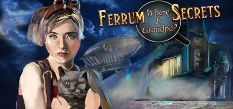 Game cover: Ferrum's Secrets: Where Is Grandpa?