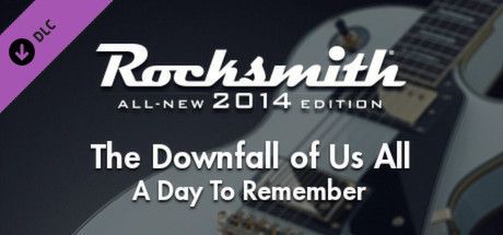 Game cover: Rocksmith: All-new 2014 Edition - A Day To Remember: The Downfall of Us All