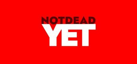 Game cover: Not Dead Yet
