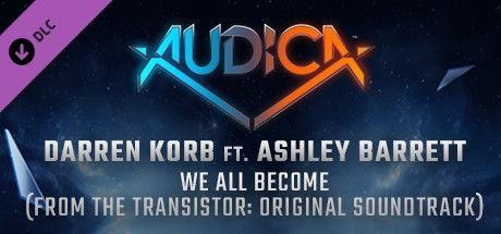 Game cover: Audica: Darren Korb ft. Ashley Barrett - We All Become