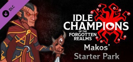 Game cover: Idle Champions of the Forgotten Realms: Makos' Starter Pack