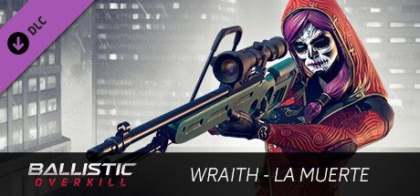 Game cover: Ballistic Overkill: Wraith - La Muerte