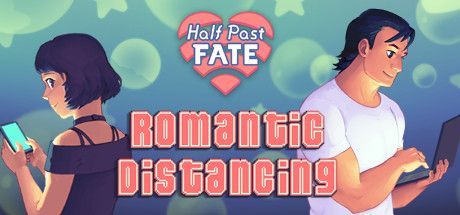 Game cover: Half Past Fate: Romantic Distancing