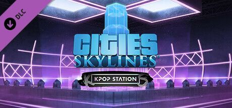 Game cover: Cities: Skylines - K-pop Station