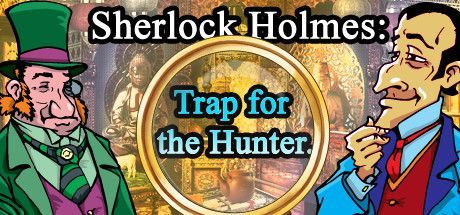 Game cover: Sherlock Holmes: Trap for the Hunter