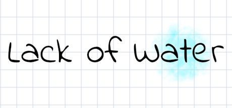 Game cover: Lack of Water