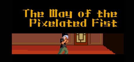 Game cover: The Way of the Pixelated Fist