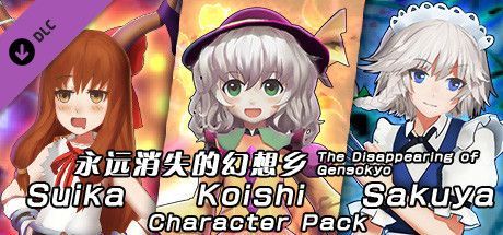 Game cover: The Disappearing of Gensokyo: Sakuya / Koishi / Suika Character Pack