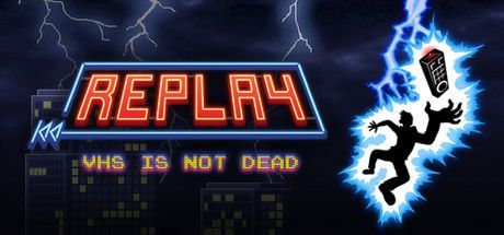 Game cover: Replay: VHS is Not Dead