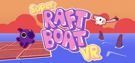 Game cover: Super Raft Boat VR