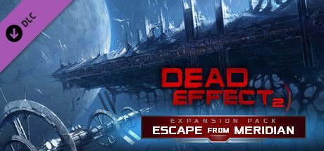 Game cover: Dead Effect 2: Escape from Meridian