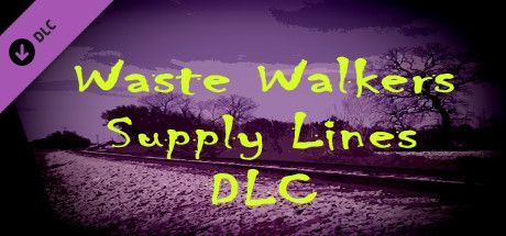 Game cover: Waste Walkers: Supply Lines DLC