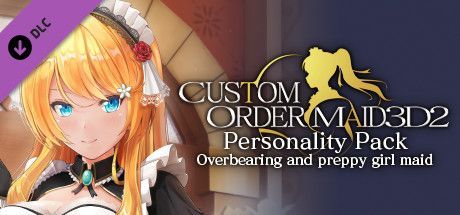 Game cover: Custom Order Maid 3D2: Personality Pack - Overbearing and Preppy Girl Maid