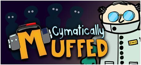 Game cover: Cymatically Muffed