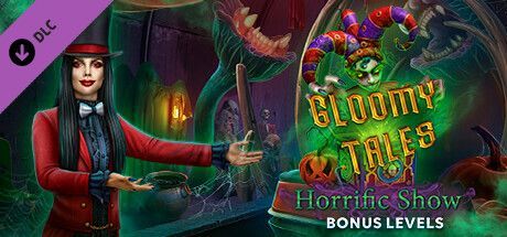 Game cover: Gloomy Tales: Horrific Show - Bonus Levels