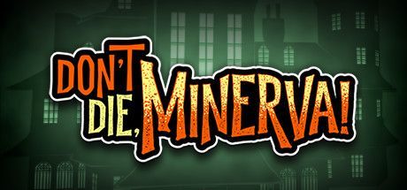 Game cover: Don't Die, Minerva!