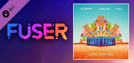 Game cover: Fuser: DJ Snake, J. Balvin & Tyga - Loco Contigo