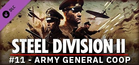 Game cover: Steel Division II: Reinforcement Pack #11 - Army General Coop