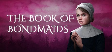 Game cover: The Book of Bondmaids