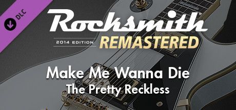 Game cover: Rocksmith 2014 Edition: Remastered - The Pretty Reckless: Make Me Wanna Die