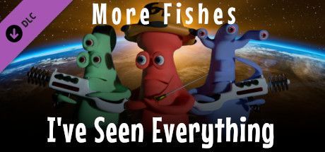 Game cover: I've Seen Everything: More Fishes