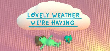 Game cover: Lovely Weather We're Having