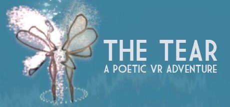 Game cover: The Tear: A Poetic VR Adventure