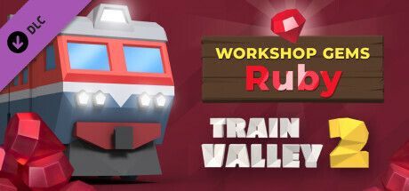 Game cover: Train Valley 2: Workshop Gems - Ruby