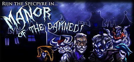Game cover: Rijn the Specpyre in... Manor of the Damned!