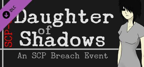 Game cover: Daughter of Shadows: An SCP Breach Event - Friend and Foe Expansion