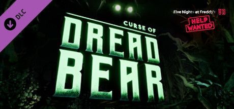 Game cover: Five Nights at Freddy's VR: Help Wanted - Curse of Dreadbear