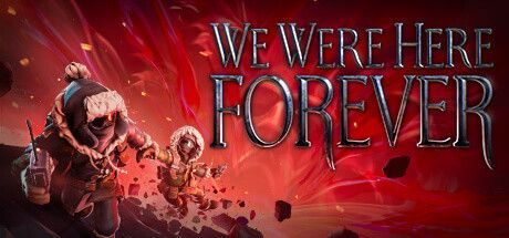 Game cover: We Were Here Forever