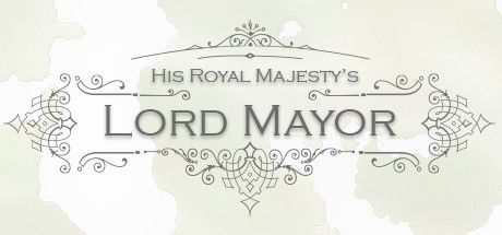 Game cover: His Royal Majesty's Lord Mayor