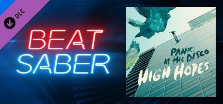 Game cover: Beat Saber: Panic! at the Disco - High Hopes