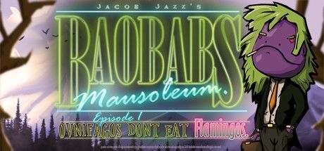 Game cover: Jacob Jazz's Baobabs Mausoleum.: Episode 1 - Ovnifagos Don't Eat Flamingos.