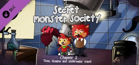 Game cover: The Secret Monster Society: Chapter Two - Time, Dreams and Underwater Travel