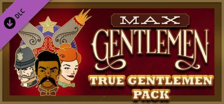 Game cover: Max Gentlemen: True Gentlemen Pack