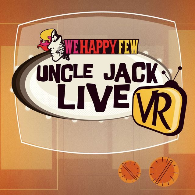 Game cover: We Happy Few: Uncle Jack Live VR