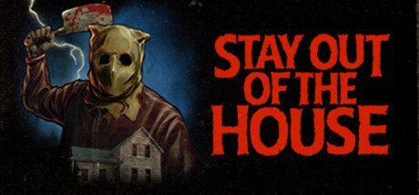Game cover: Stay Out of the House