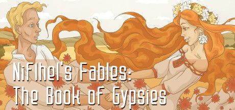Game cover: Niflhel's Fables: The Book of Gypsies