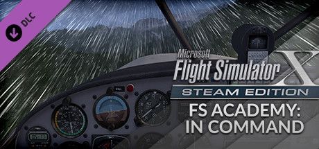 Game cover: Microsoft Flight Simulator X: Steam Edition - FS Academy: In Command