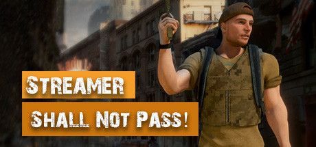 Game cover: Streamer Shall Not Pass!