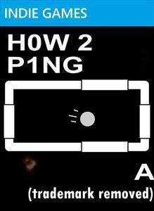Game cover: H0W 2 P1NG: A (Trademark Removed)