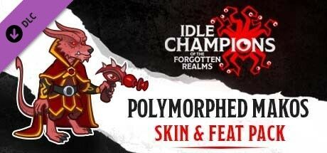 Game cover: Idle Champions of the Forgotten Realms: Polymorphed Makos Skin & Feat Pack