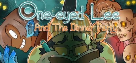 Game cover: One-Eyed Lee and the Dinner Party