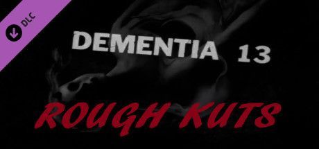 Game cover: Rough Kuts: Dementia 13