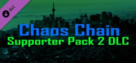 Game cover: Chaos Chain: Supporter Pack 2 DLC