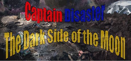 Game cover: Captain Disaster in: The Dark Side of the Moon