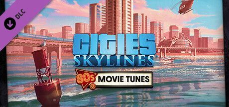 Game cover: Cities: Skylines - 80's Movies Tunes