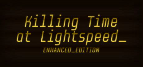 Game cover: Killing Time at Lightspeed: Enhanced Edition
